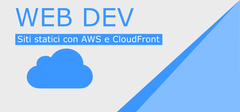 Siti statici con AWS e CloudFront