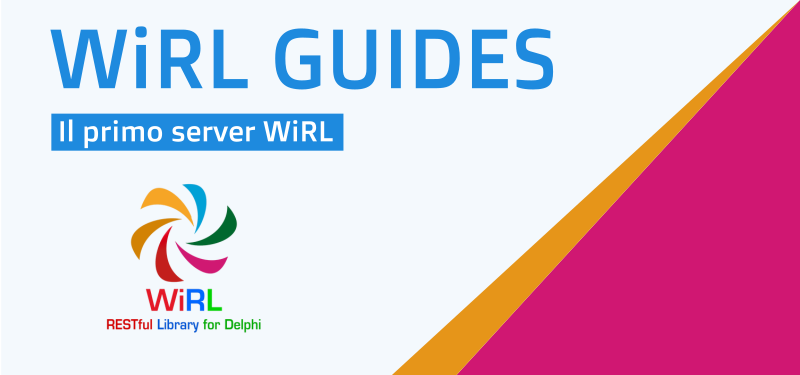 WiRL - Il primo server WiRL